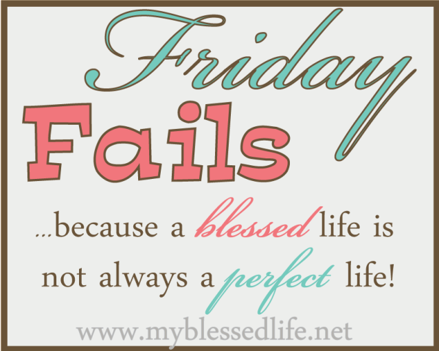Friday fail Friday fail
