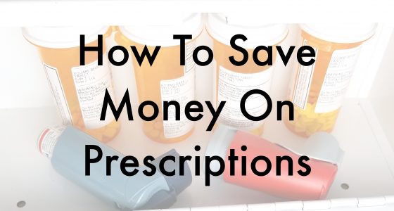 How To Save On Prescription Medications